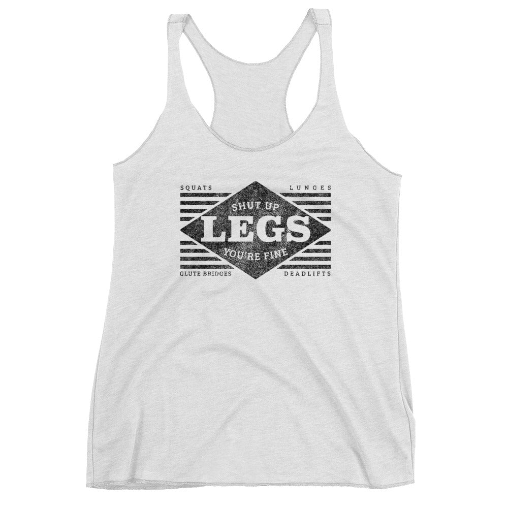 Erin Shut Up Legs Racerback Tank